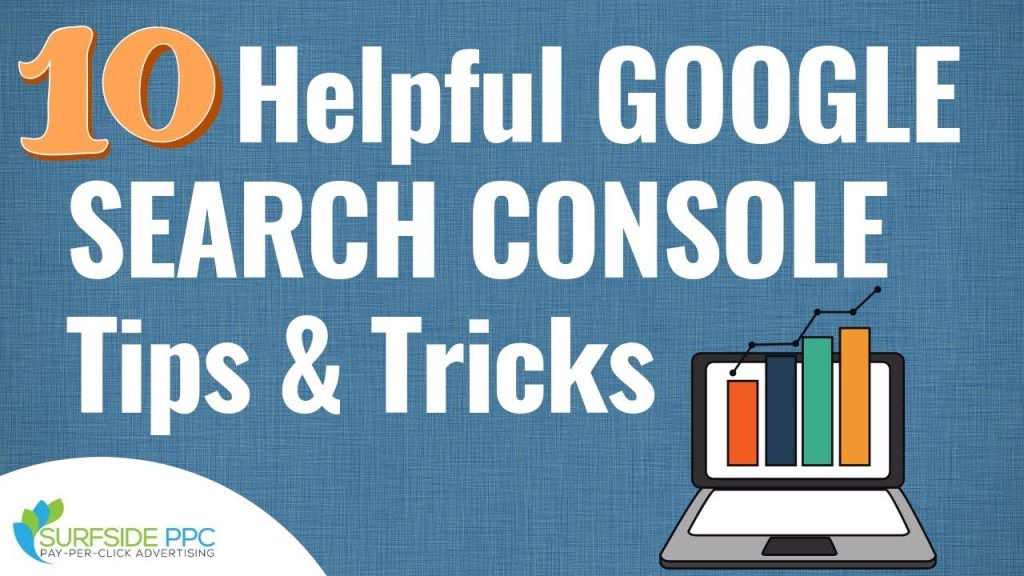 10 Tips for Mastering Google Search Console