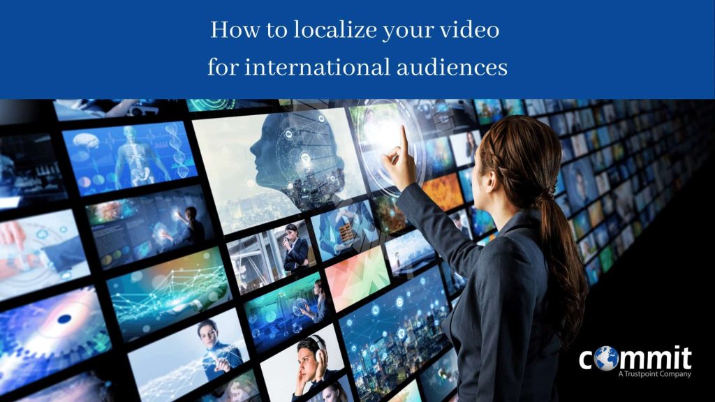 Expanding Your Reach: Content Localization for International Audiences