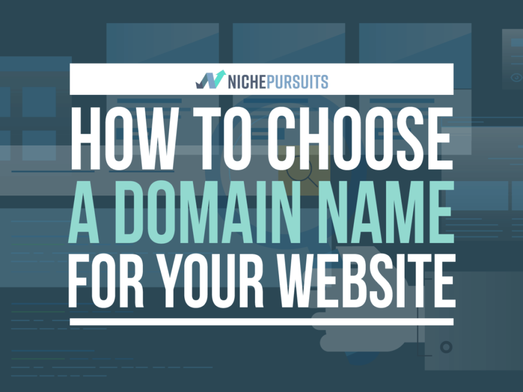 Tips for Choosing a Domain Name for Your Niche Site