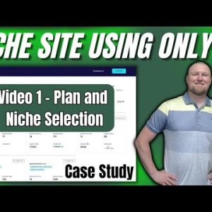 AI Niche Website Case Study: Plan & Niche Selection (Vid 1)