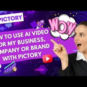 How to Use AI Video for My Business, Company or Brand with Pictory